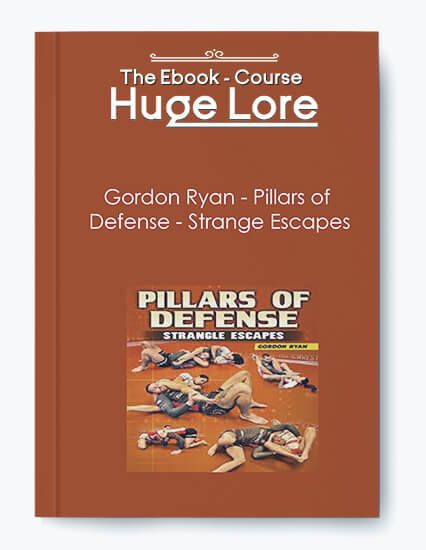 Pillars of Defense: Strange Escapes by Gordon Ryan - BJJ Defensive Skills Training