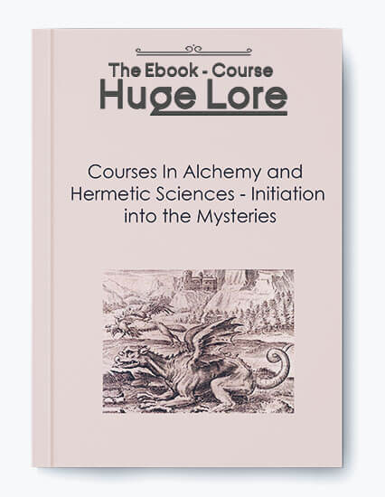 Initiation into the Mysteries - Alchemy and Hermetic Sciences Course on Ancient Spiritual Practices