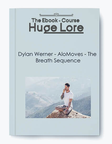 The Breath Sequence by Dylan Werner - Mindfulness and Breathwork Training