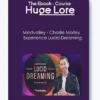 Experience Lucid Dreaming by Charlie Morley - Conscious Dreaming and Self-Exploration