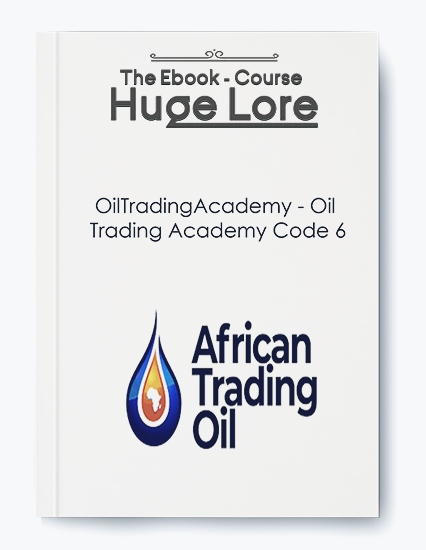 Oil Trading Academy - Code 6 Strategy for Effective Oil Market Analysis and Trading Techniques