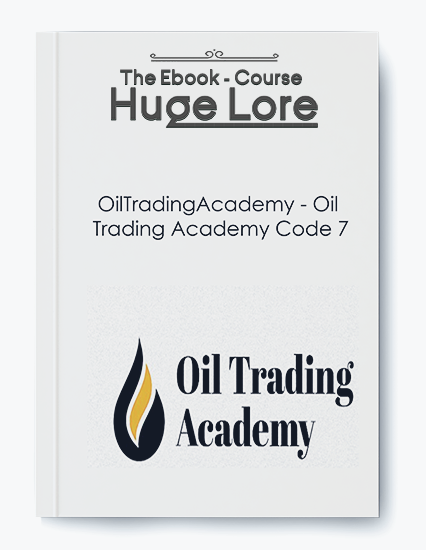 Oil Trading Academy - Code 7 Strategy for Advanced Market Analysis and Trading Skills