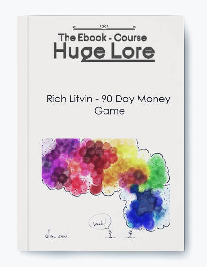 90-Day Money Game by Rich Litvin - Financial Growth and Wealth Building Strategies