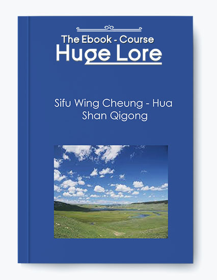 Hua Shan Qigong by Sifu Wing Cheung - Energy Healing and Wellness Program