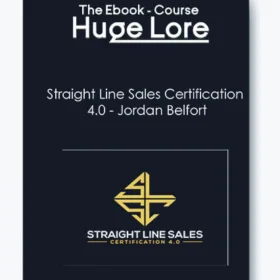 Straight Line Sales Certification 4.0 by Jordan Belfort - Advanced Sales and Persuasion Training