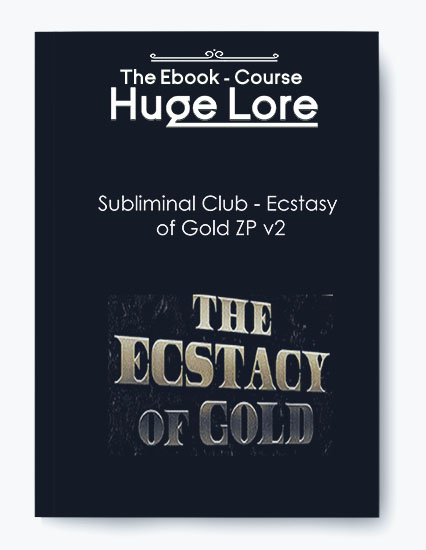 Ecstasy of Gold ZP V2 by Subliminal Club - Wealth Mindset and Success Amplification Program