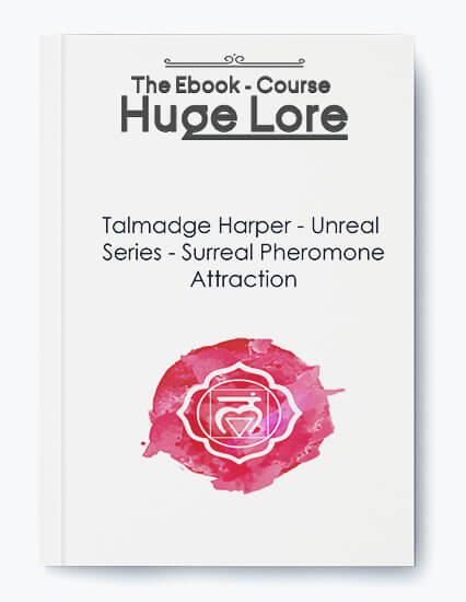 Unreal Series: Surreal Pheromone Attraction by Talmadge Harper - Subliminal Attraction Enhancement